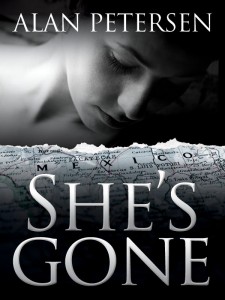 She's Gone a thriller by Alan Petersen